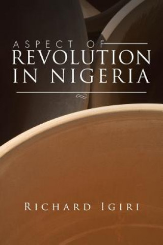 Knjiga Aspect of Revolution in Nigeria Richard Igiri