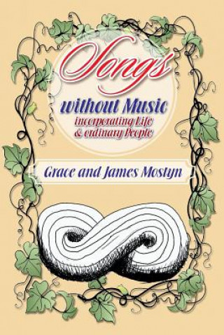 Книга Songs Without Music Grace and James Mostyn