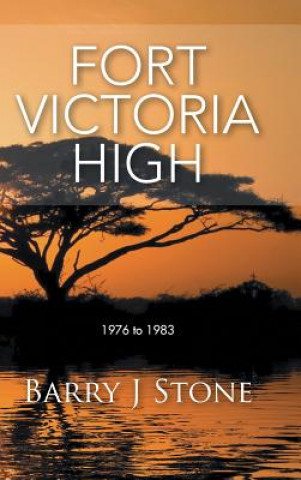 Książka Fort Victoria High Barry J Stone