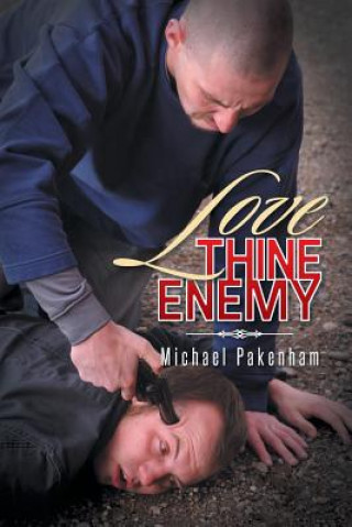 Knjiga Love Thine Enemy Michael Pakenham