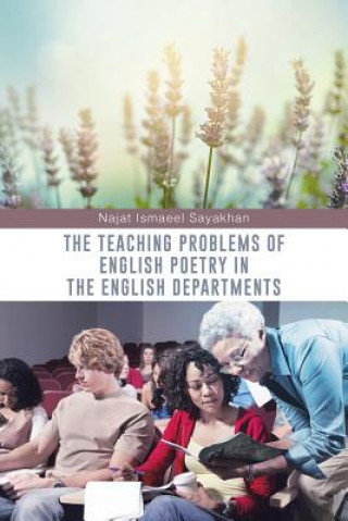 Carte Teaching Problems of English Poetry in the English Departments Najat Ismaeel Sayakhan