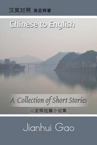 Könyv Collection of Short Stories by Jianhui Gao Jianhui Gao