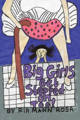 Книга Big Girls Get Stepped on Too! Ria Mann Rosa