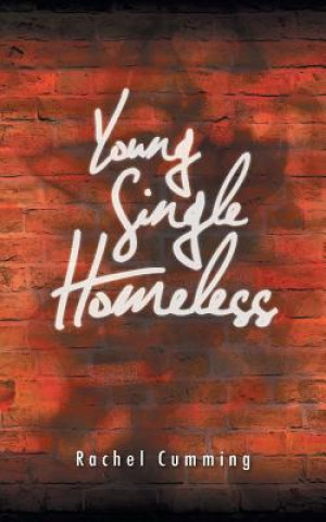 Knjiga Young Single Homeless Rachel Cumming