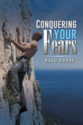 Kniha Conquering Your Fears Kalu Okebe