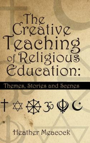 Carte Creative Teaching of Religious Education Heather Meacock