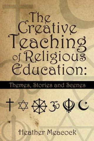 Книга Creative Teaching of Religious Education Heather Meacock