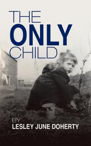 Knjiga Only Child Lesley June Doherty