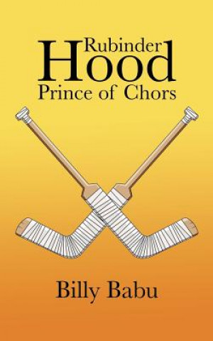 Livre Rubinder Hood Prince of Chors Billy Babu