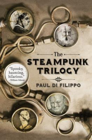 Könyv Steampunk Trilogy Paul Di Filippo