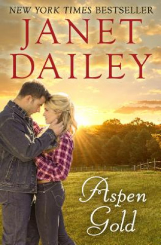 Kniha Aspen Gold Janet Dailey