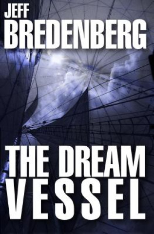 Książka Dream Vessel Jeff Bredenberg