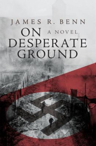 Knjiga On Desperate Ground James R Benn