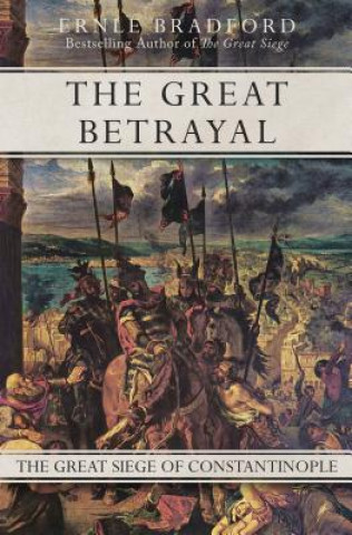 Książka Great Betrayal Ernle Bradford