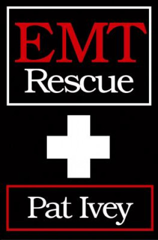 Kniha EMT Rescue Pat Ivey