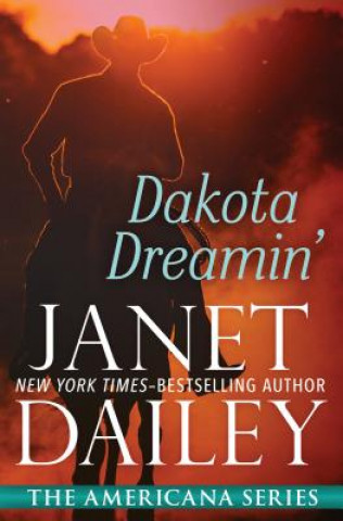 Könyv Dakota Dreamin' Janet Dailey