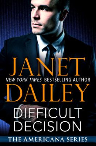 Knjiga Difficult Decision Janet Dailey