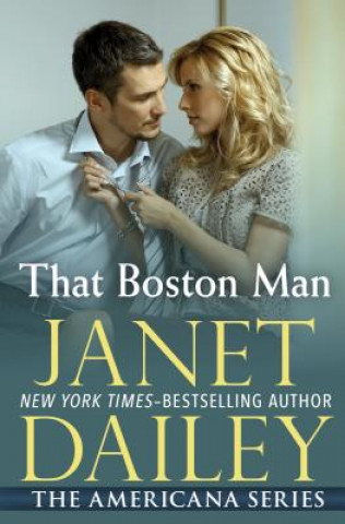 Kniha That Boston Man Janet Dailey
