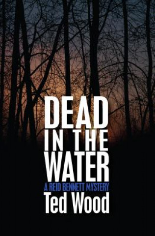 Kniha Dead in the Water Ted Wood