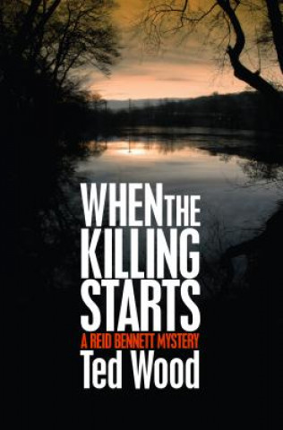 Kniha When the Killing Starts Ted Wood