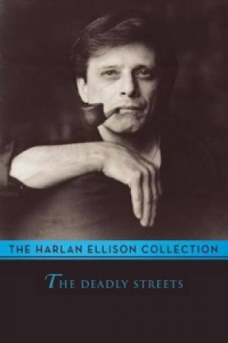 Knjiga Deadly Streets Harlan Ellison