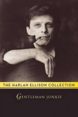 Könyv Gentleman Junkie Harlan Ellison