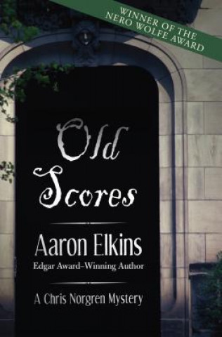 Kniha Old Scores Aaron Elkins