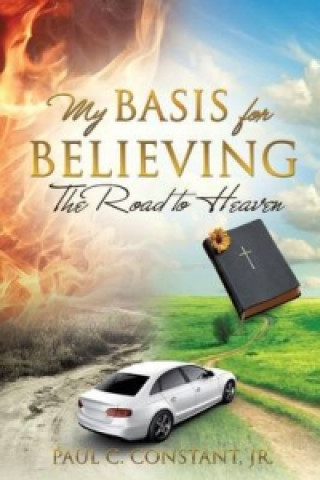 Книга My Basis for Believing Jr Paul C Constant