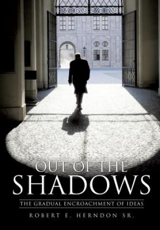 Könyv Out of the Shadows Robert E Herndon Sr