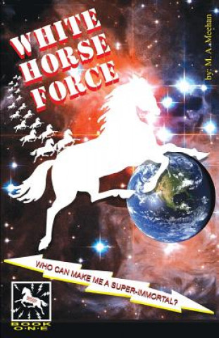 Книга White Horse Force M a Meehan