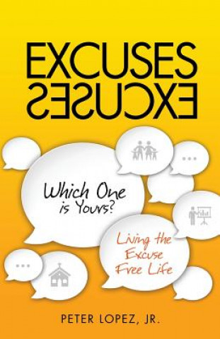 Kniha Excuses Excuses Which One Is Yours? Jr Peter Lopez