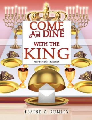 Libro Come and Dine with the King Elaine C Rumley