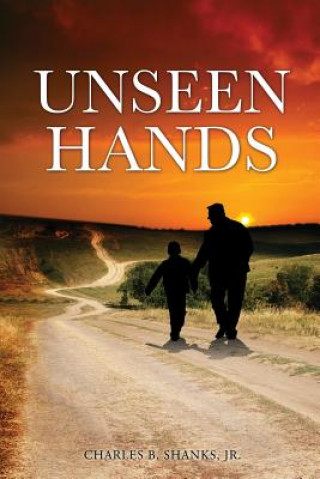 Könyv Unseen Hands Jr Charles B Shanks