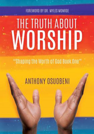 Książka Truth about Worship Bishop Anthony Osuobeni