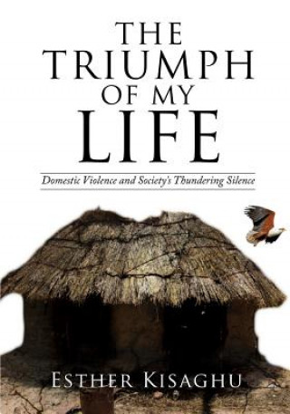 Könyv Triumph of My Life Esther Kisaghu