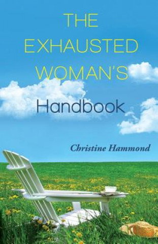 Kniha Exhausted Woman's Handbook Christine Hammond