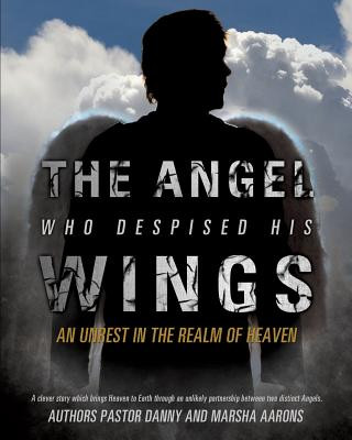 Livre Angel Who Despised His Wings Marsha Aarons