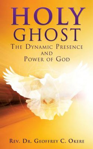 Knjiga Holy Ghost Rev Dr Geoffrey C Okere