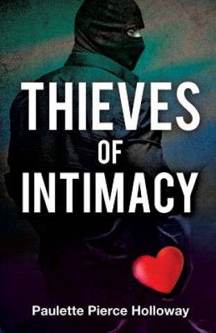 Carte Thieves of Intimacy Paulette Pierce Holloway