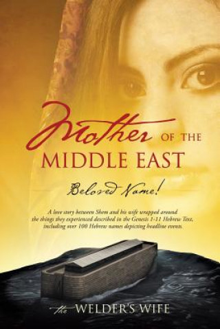 Książka Mother of the Middle East The Welder's Wife