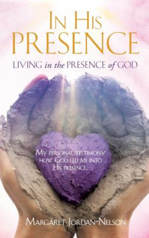 Libro In His Presence Margaret Jordan-Nelson