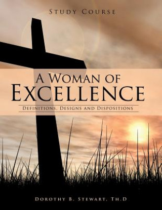 Könyv Woman of Excellence Th D Dorothy B Stewart