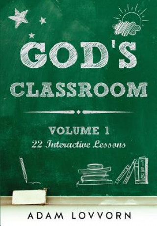 Kniha Gods Classroom Volume 1 Adam Lovvorn