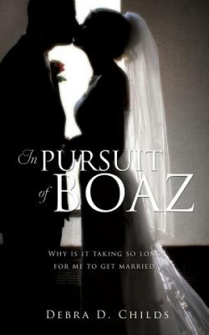 Book In Pursuit of Boaz Debra D Childs