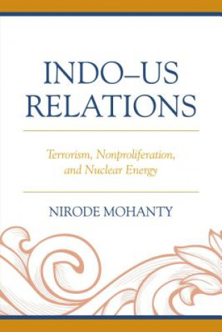 Книга Indo-US Relations Nirode Mohanty