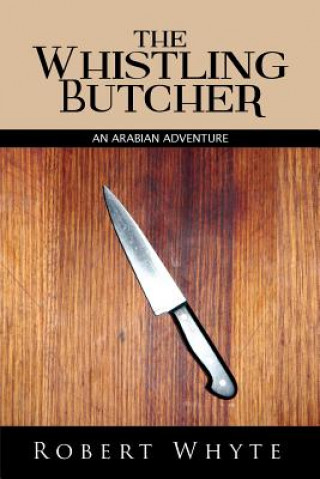 Könyv Whistling Butcher Robert Whyte