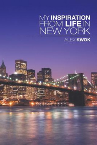 Kniha My Inspiration from Life in New York Alex Kwok