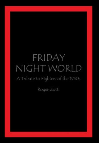 Book Friday Night World Roger Zotti