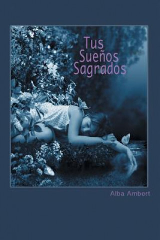 Book Tus Suenos Sagrados Alba Ambert