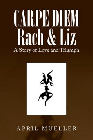 Book Carpe Diem Rach & Liz April Mueller